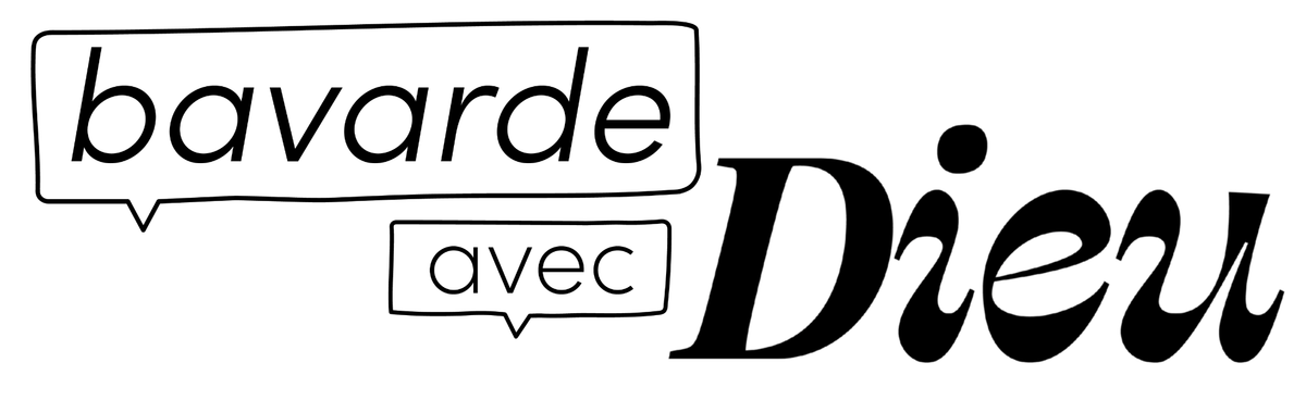 Bavarde avec Dieu